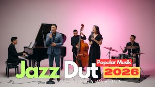 Download Lagu JazzDut Terpopular 2026 Dangdut Dasyat Berinstrumen Jazz Modern MP3