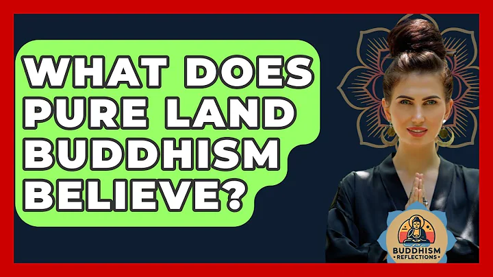 What Does Pure Land Buddhism Believe? - Buddhism Reflections