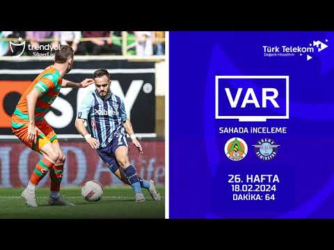 VAR–Sahada İnceleme | Corendon Alanyaspor - Yukatel Adana Demirspor | 26. Hafta | Dakika 64