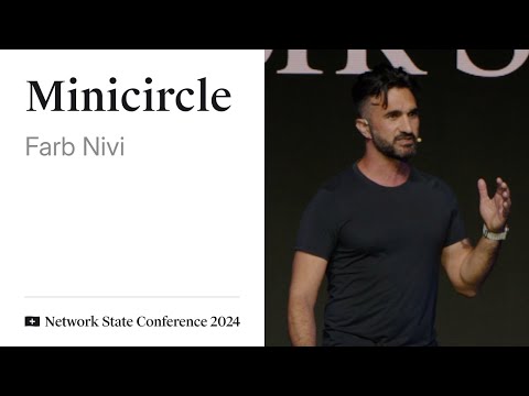 27 - Network State Conference 2024 - Farb Nivi on Minicircle