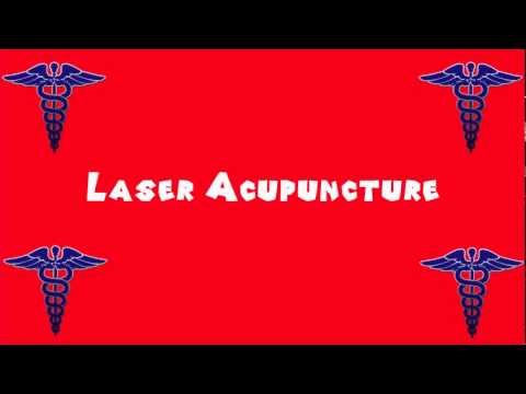 Pronounce Medical Words ― Laser Acupuncture