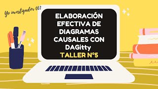 ELABORACIÓN EFECTIVA DE DIAGRAMAS CAUSALES CON DAGitty | TALLER N°5