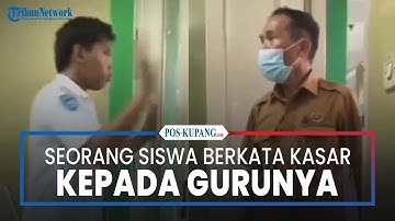 Seorang Siswa Berkata Kasar Kepada Guru