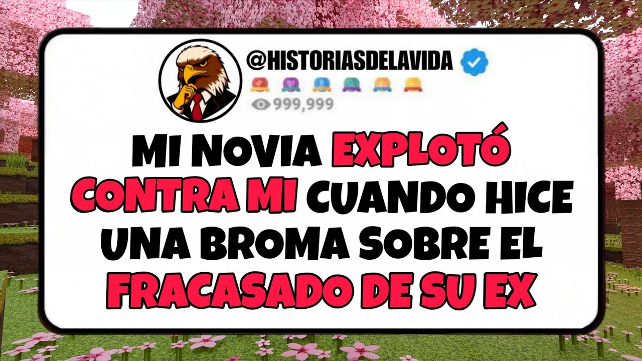 Mi novia EXPLOTO CONTRA MI cuando HICE UNA BROMA sobre el FRACASADO DE SU EX