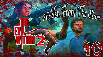The Evil Within 2: Chapter #10 - Hidden From The Start