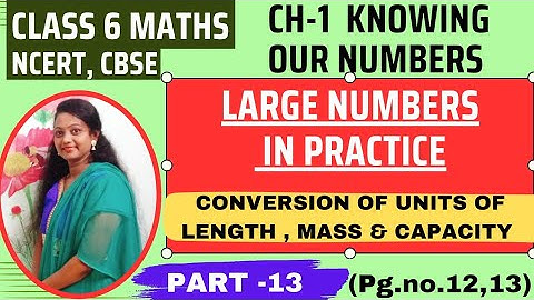Large Numbers In Practice - Theory | Knowing Our Numbers Ch-1 | Class 6 Maths NCERT - Part 13