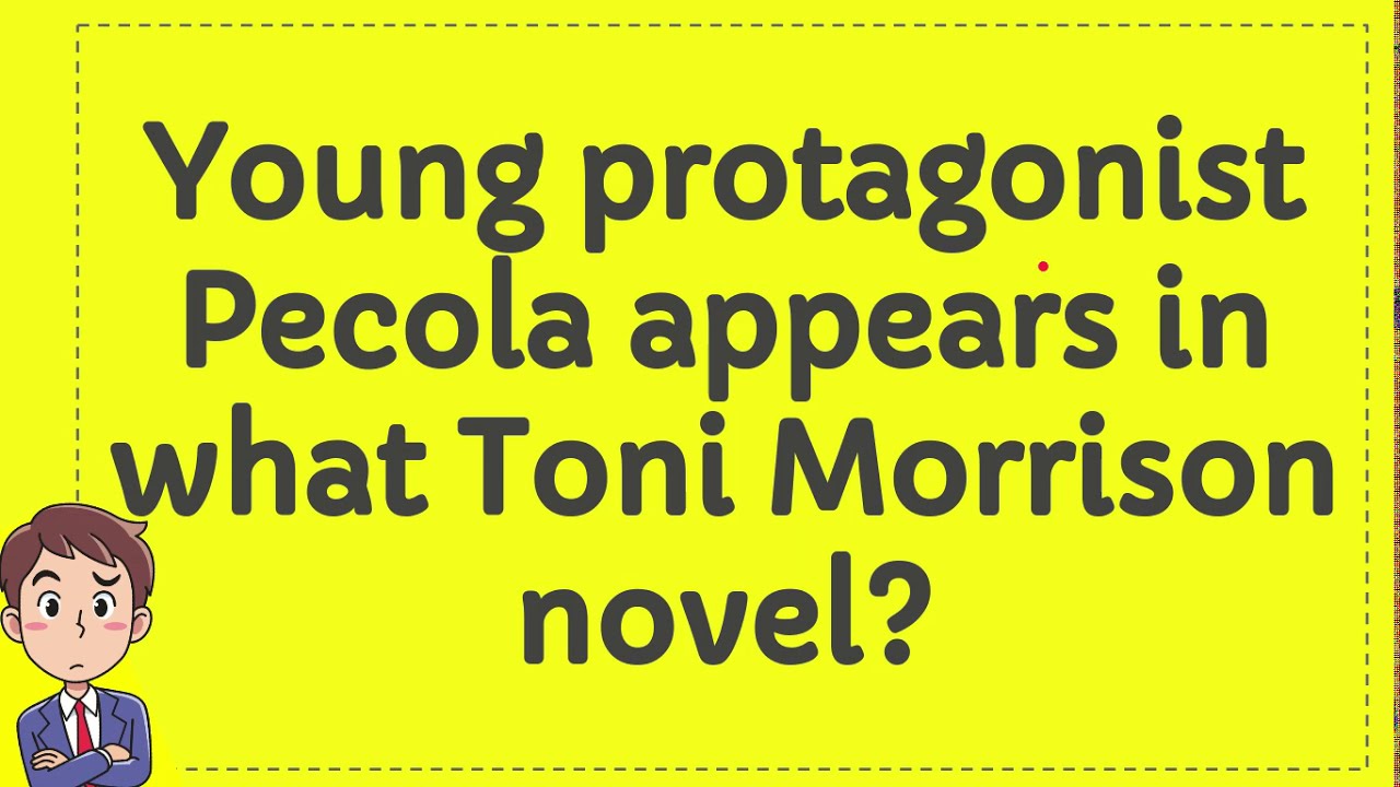 young-protagonist-pecola-appears-in-what-toni-morrison-novel-youtube