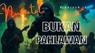 Download Lagu Bukan Pahlawan - nu metal ( Official Music Video )  MP3