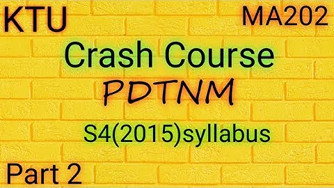 Crash Course PDTNM MA202|Module 1 and Module 2|S4 2015 syllabus|KTU Maths|BTech Mathematics Part 2