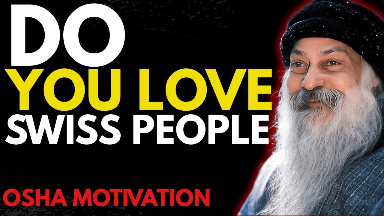 Do You Love Swiss People? – A Deep Dive into Swiss Values, Culture & Inspiration BY OSHA