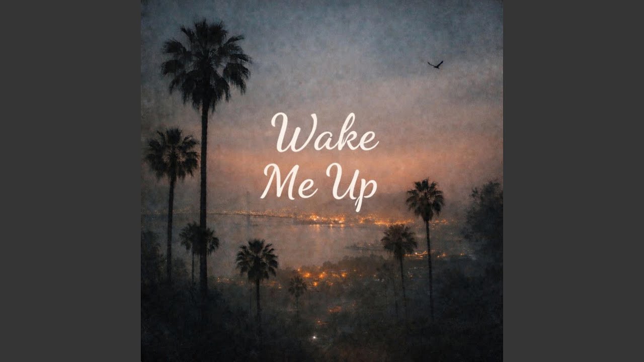 Wake Me Up