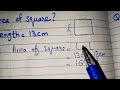 What Is The Area Of Square Length Is 13cm Side Is 13cm