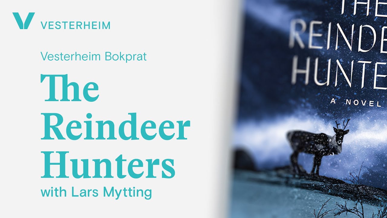 Vesterheim Bokprat: Reindeer Hunters by Lars Mytting
