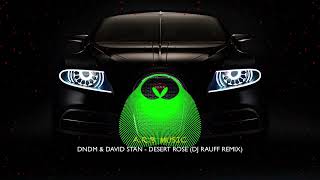 Dndm & David Stan Desert Rose (Dj Rauff Remix)🎼