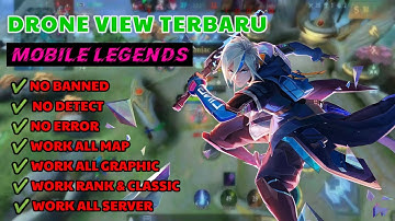 DRONE VIEW PATCH TERBARU MOBILE LEGENDS 100% SUPPORT ALL DEVICE