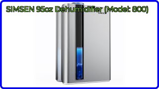 REVIEW (2025): SIMSEN 95oz Dehumidifier (Model: 800). ESSENTIAL details.
