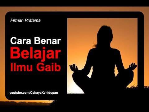 Cara Benar Belajar Ilmu Gaib | Rahasia Kesaktian Sejati