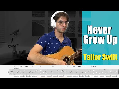Never Grow Up (Solo Fingerstyle Guitar Arrangement) - Taylor Swift