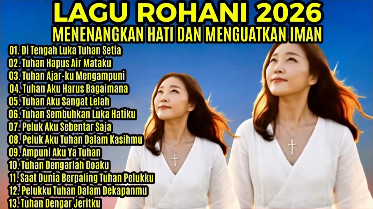 Kumpulan Lagu Rohani 2026 Menenangkan hati