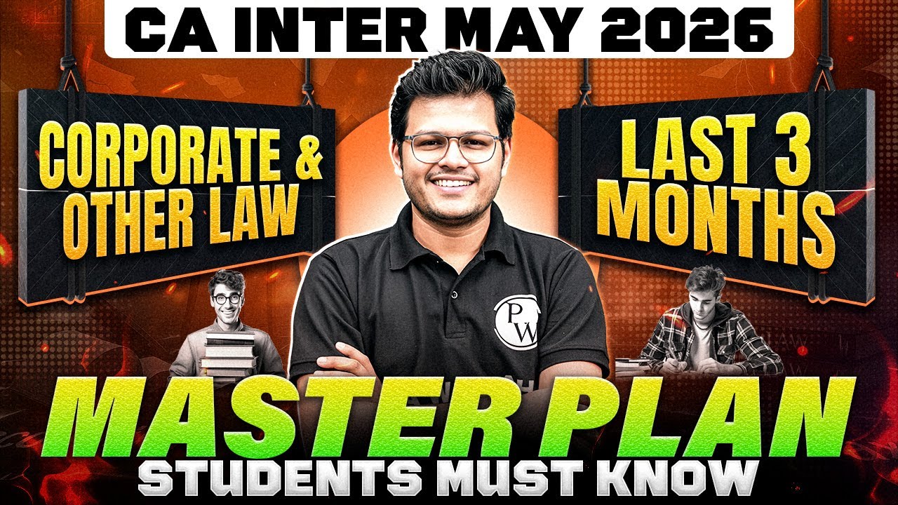 CA Inter Corporate And Other Laws: Last 3 Months Strategy For May 2026 Exams By CA Chaitanya Jain