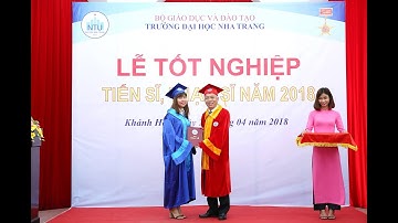 Lễ tốt nghiệp tiến sĩ, thạc sĩ năm 2018_Trường ĐH Nha Trang