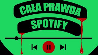 CAŁA PRAWDA o SPOTIFY