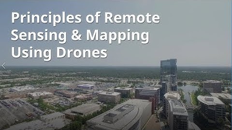 Principles of Remote Sensing and Mapping Using Drones - Brief Recap