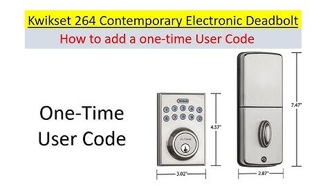How To Add A One Time User Codes on the Kwikset 264 Electronic Deadbolt Door Lock; using the #9 key