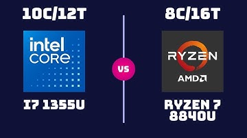 Intel Core i7 1355U vs AMD Ryzen 7 8840U – CPU Comparison | Which One to Get?