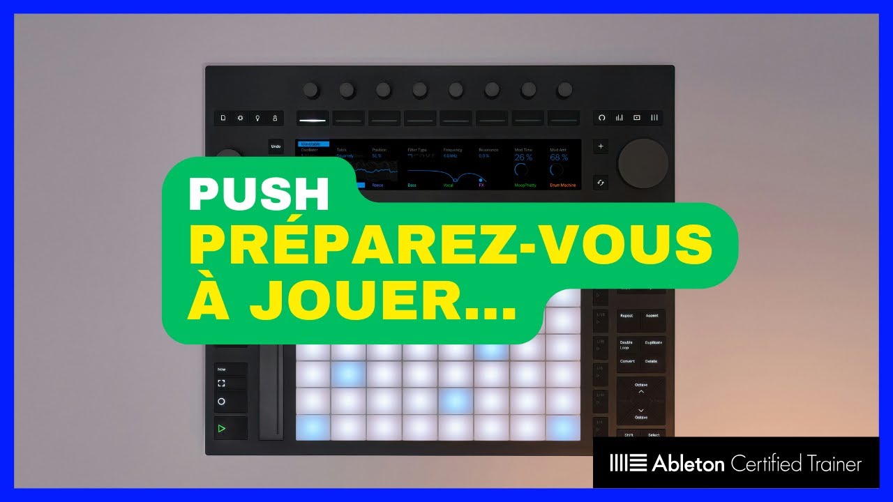 Ce qu'il faut faire avant de jouer sur Push 3