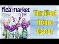 Flea Market Style 2016 Magazine Flip Through | Thrifted Vintage & Antique Home Decor Inspo