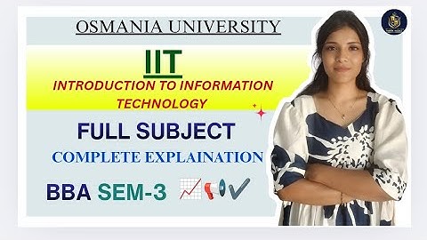 IIT || INLEIDING TOT INFORMATIETECHNOLOGIE VOLLEDIGE UITLEG | BBA SEM-3 OU | ‎@shivanipallela
