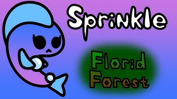 Sprinkle (Animated) - Florid Forest (Ft. Shrubb Beats, Storm The Bottle)