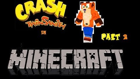 Lets Play: Crash Twinsanity in Minecraft Part 2