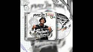 Percy Da TraQ - Bujwa Masterpiece [ Official Audio]