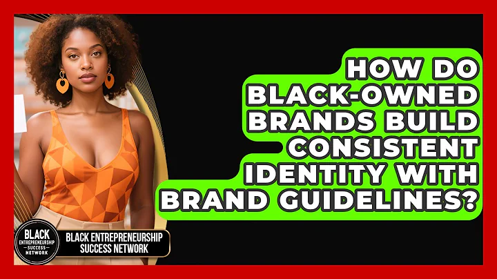 How Do Black-owned Brands Build Consistent Identity With Brand Guidelines?