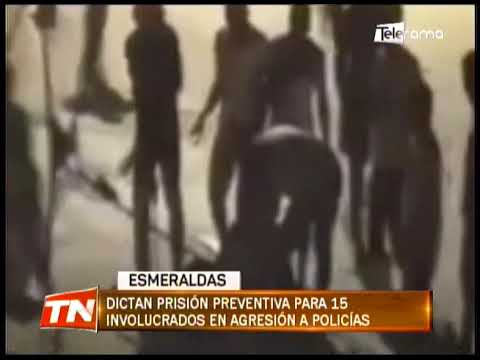 Dictan prisión preventiva para 15 involucrados en agresión a policías