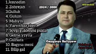 Gaygysyz Ballyyew 2024/2000 saylanan aydymlar