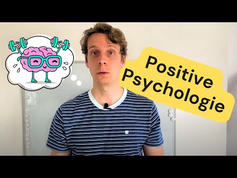 Video: Was ist Positive Psychologie und warum sind sie wichtige Definitionsbeispiele?