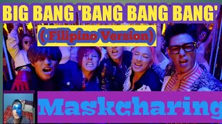 BIGBANG 'BANG BANG BANG REMIX *Filipino Version)