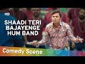 Shaadi Teri Bajayenge Hum Band - Rajpal Yadav - Hit Comedy Scene - Shemaroo Bollywood Comedy