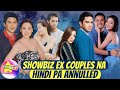 Showbiz ex couples na hindi pa annulled