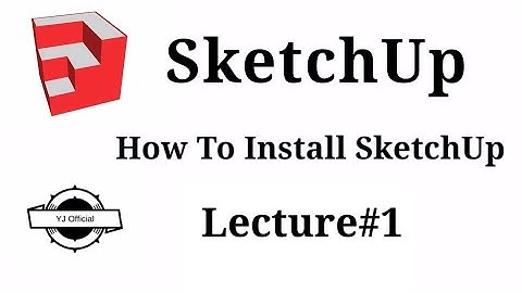 SketchUp Tutorial in Urdu l How to Install  SketchUp l Lecture#1 l