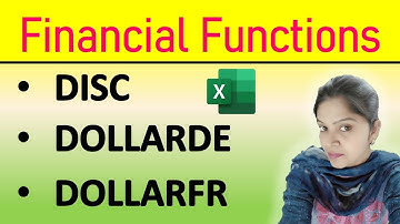 Financial functions in Excel | DISC, DOLLARDE and DOLLARFR function in excel | MS Excel for beginner