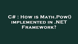 C# : How is Math.Pow() implemented in .NET Framework