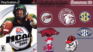 Mississippi State Bulldogs Dynasty | NCAA Football 2003 | Season 10 | 11-13 | Ark, Ole Miss, Georgia