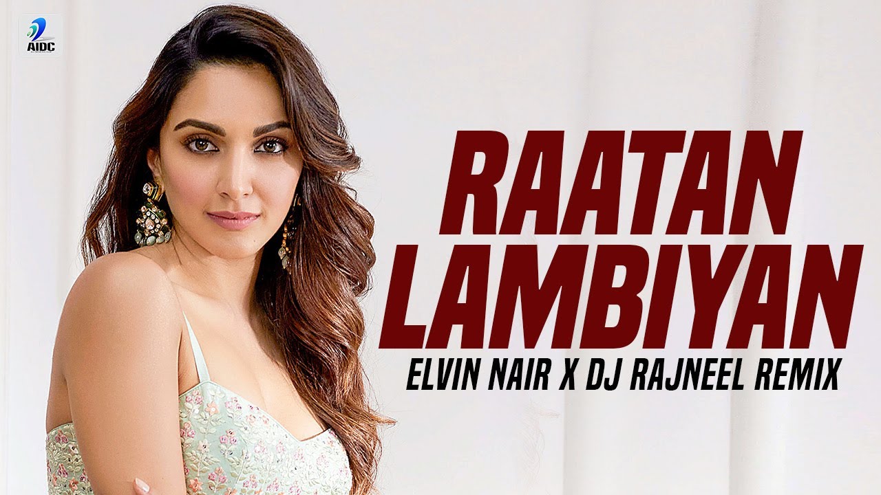 Dj Song Hindi Xxx Video - Raatan Lambiyan (Remix) | Elvin Nair x DJ Rajneel | Shershaah | Kiara |  Jubin Nautiyal | Asees - YouTube
