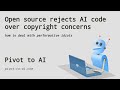 Open Source Projects Reject AI Code Over Copyright Concerns Open Source Projects Reject AI Code Over Copyright Concerns