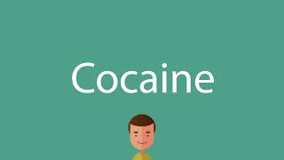 How to say Cocaine