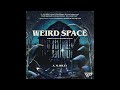 Weird Space Audiobook | Chapters 11 - 19